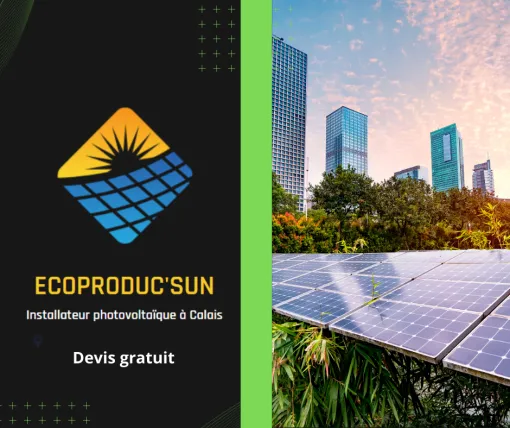 Installation de panneaux solaires sur pieds à Calais : ECOPRODUC'SUN, votre expert en énergie renouvelable, Calais, ECOPRODUC'SUN
